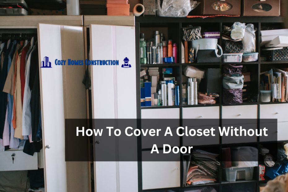 How To Cover A Closet Without A Door