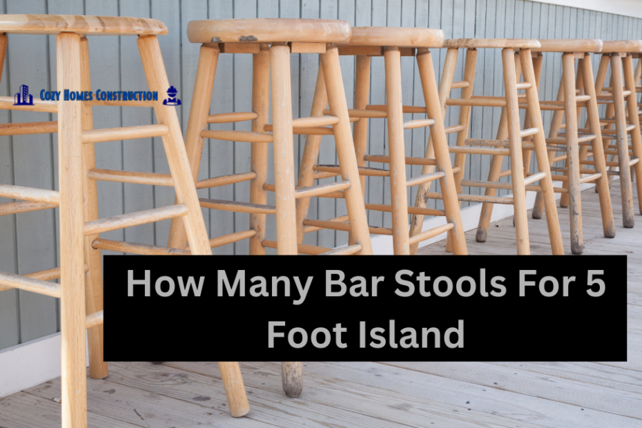 How Many Bar Stools For 5 Foot Island